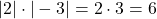 |2| \cdot |-3| = 2 \cdot 3 = 6