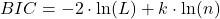 \[BIC = -2 \cdot \ln(L) + k \cdot \ln(n)\]