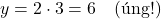 y = 2 \cdot 3 = 6 \quad \text{(đúng!)}