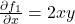 \frac{\partial f_1}{\partial x} = 2x y