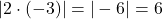 |2 \cdot (-3)| = |-6| = 6