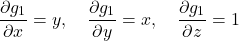 \[\frac{\partial g_1}{\partial x} = y,\quad\frac{\partial g_1}{\partial y} = x,\quad\frac{\partial g_1}{\partial z} = 1\]