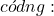 có dạng: