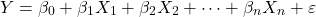 \[Y = \beta_0 + \beta_1X_1 + \beta_2X_2 + \dots + \beta_nX_n + \varepsilon\]
