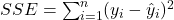 SSE = \sum_{i=1}^n (y_i - \hat{y}_i)^2