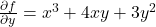 \frac{\partial f}{\partial y} = x^3 + 4xy + 3y^2