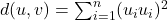 d​(u,v)=\sum_{i=1}^n​​(u_i​−u_i​)^2