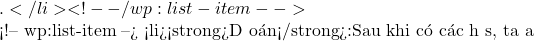 .</li> <!-- /wp:list-item -->  <!-- wp:list-item --> <li><strong>Dự đoán</strong>:Sau khi có các hệ số, ta đưa
