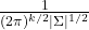 \frac{1}{(2\pi)^{k/2} |\Sigma|^{1/2}}