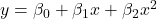 y = \beta_0 + \beta_1x + \beta_2x^2