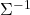 \Sigma^{-1}