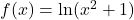 f(x) = \ln(x^2+1)